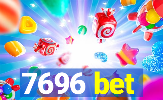 7696 bet